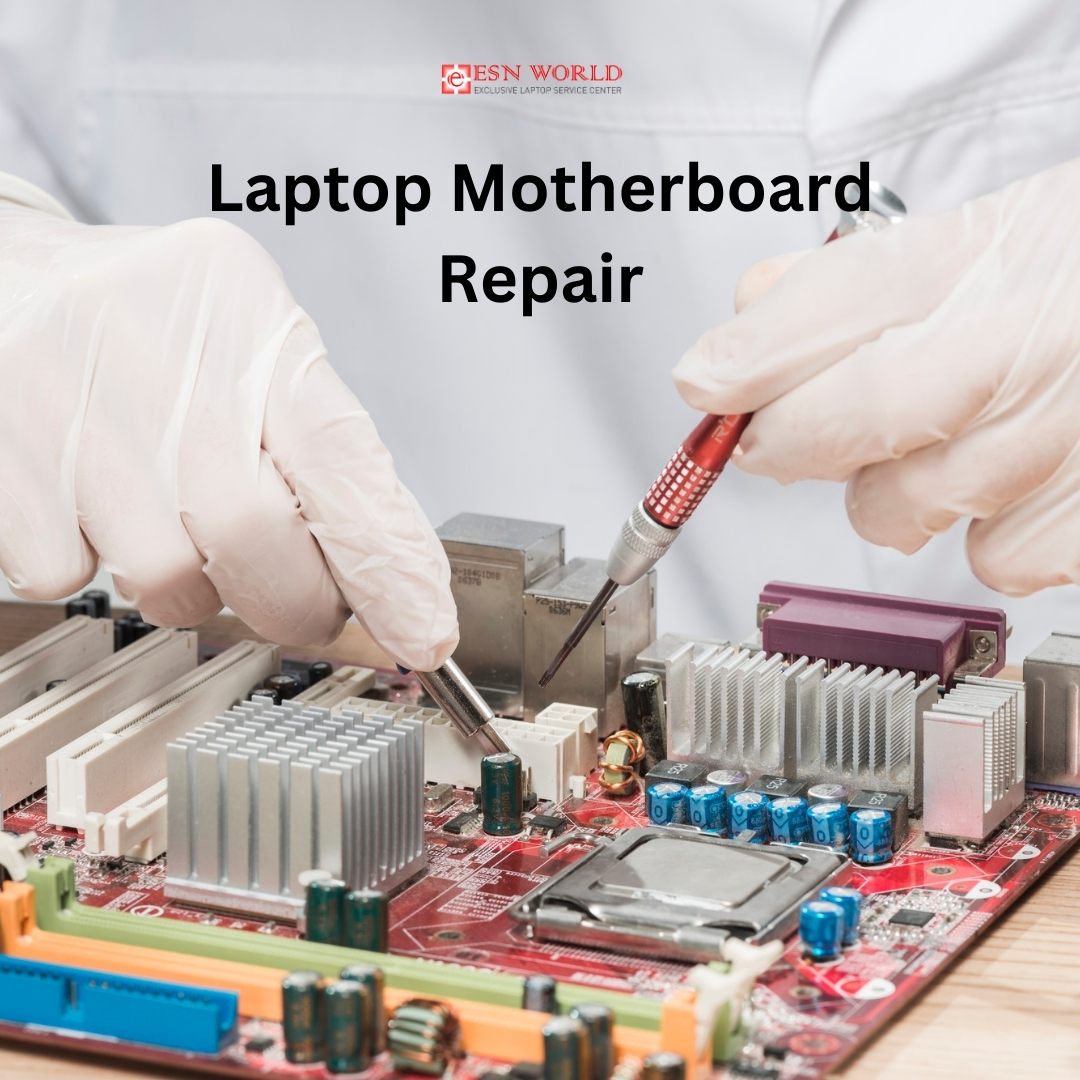 Best Laptop Motherboard Repair and Replacement Services
